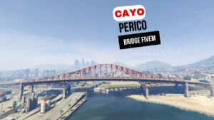 Cayo Perico Bridge Fivem